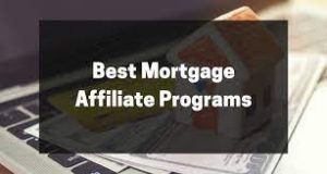 Mortgage Affiliate Programs